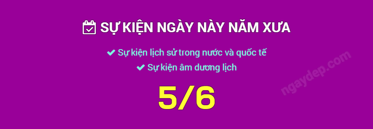 Sự kiện ngày này năm xưa ngày 5/6