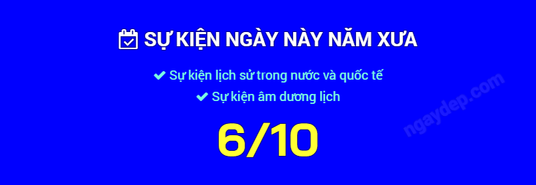 Sự kiện ngày này năm xưa ngày 6/10