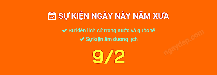 Sự kiện ngày này năm xưa ngày 9/2