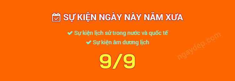 Sự kiện ngày này năm xưa ngày 9/9