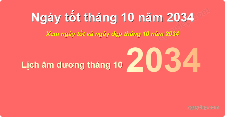 Xem ngày tốt xấu tháng 10 năm 2034