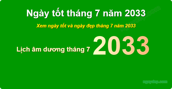 Xem ngày tốt xấu tháng 7 năm 2033