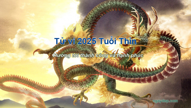 Tử vi 2025 tuổi Thìn - Hướng tới thành công và hạnh phúc