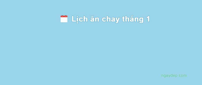 Ngày 16/1/2013 ăn chay hay ăn mặn?