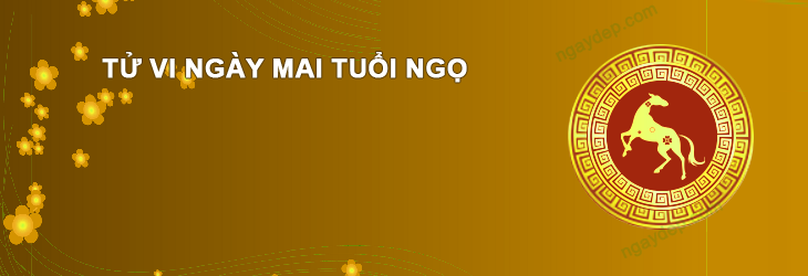 Tử vi ngày mai ngày 11/12/2025 Tuổi Ngọ Tử vi ngày mai Tuổi Ngọ