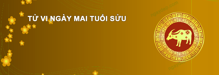 Tử vi ngày mai ngày 11/12/2025 Tuổi Sửu Tử vi ngày mai Tuổi Sửu