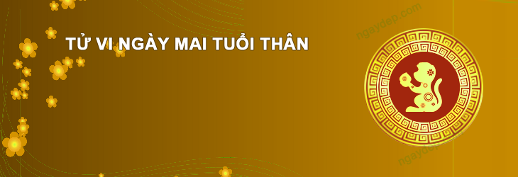 Tử vi ngày mai ngày 11/12/2025 Tuổi Thân Tử vi ngày mai Tuổi Thân