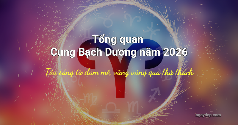 Tử vi 2026 cung Bạch Dương Tử vi 2026 Bạch Dương