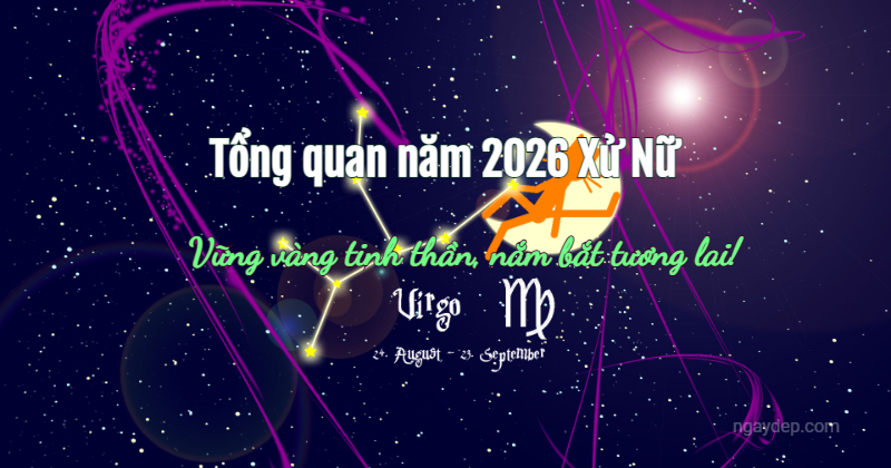 Tử vi 2026 cung Xử Nữ Tử vi 2026 Xử Nữ